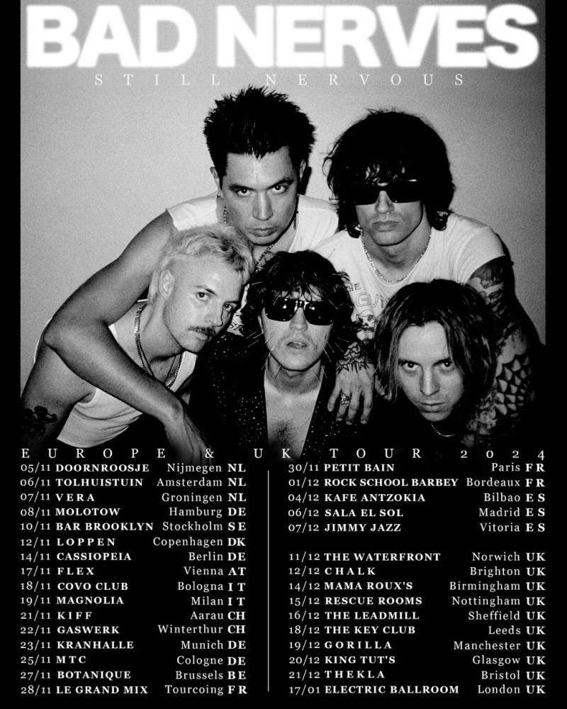 Bad Nerves annonce une tournée au RU et en EU après la sortie du nouvel album "Still Nervous". 