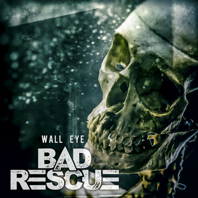 BAD RESCUE publie la vidéo 'Wall Eye'