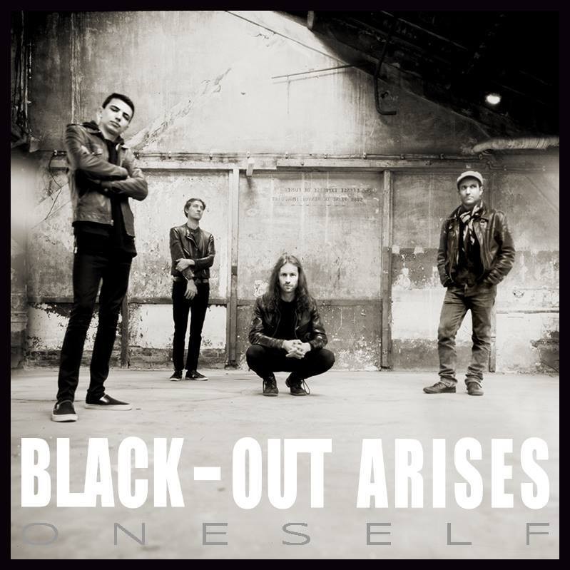 BLACK-OUT ARISES : sortie de l'EP \'\'Oneself\'\' et trois concerts en juin ! 