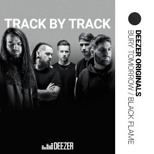 BURY TOMORROW -\'\' track by track\'\' sur Deezer! 
