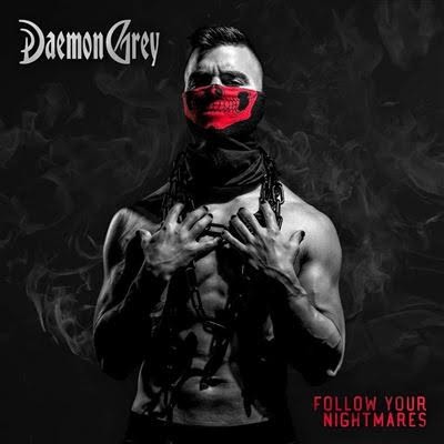 DAEMON GREY : L'album "Follow your Nightmares", vient de sortir 