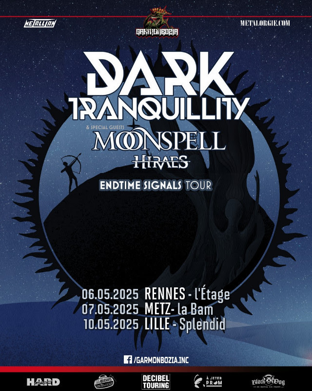 DARK TRANQUILLITY, Moonspell, Hiraes - 05.2025 @ tournée FR // concerts Garmonbozia 