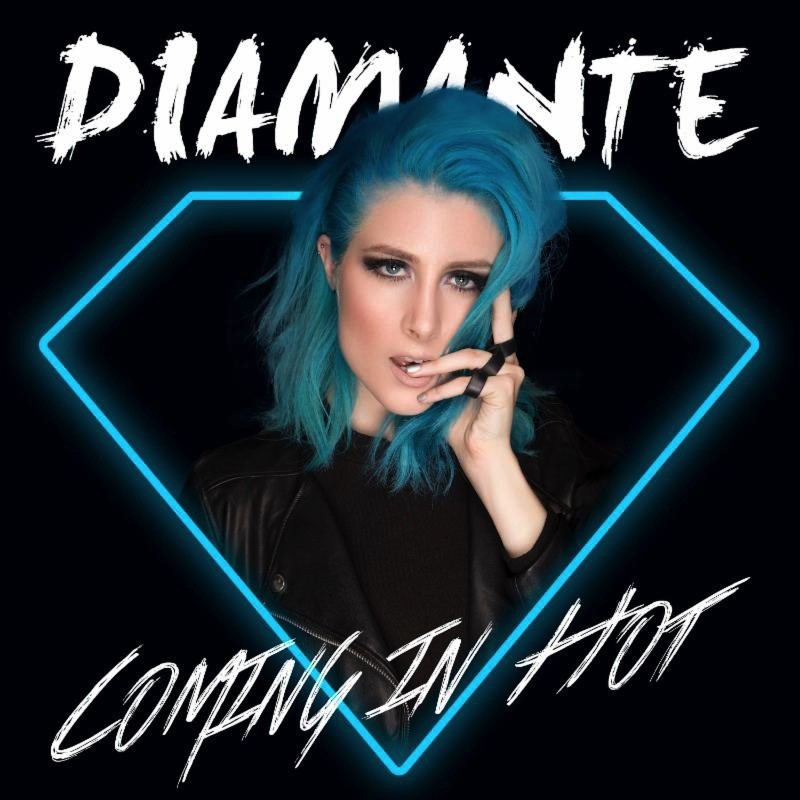 DIAMANTE : nouveau single “COMING IN HOT” 