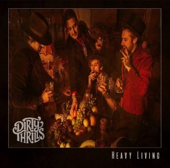 DIRTY THRILLS : Nouvel album chez Frontiers ! Pour les fans de Rival Sons, Deep Purple, Whitesnake, Led Zeppelin.. 