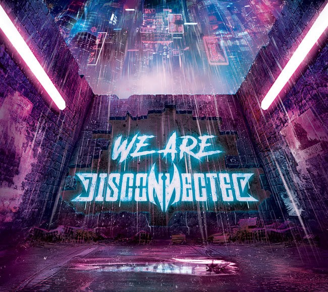 DISCONNECTED : Nouvel album "We Are Disconnected" le 1er avril 
