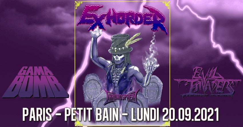 Exhorder, Gama Bomb, Evil Invaders, Chronosphere à Paris le 20/09/2021