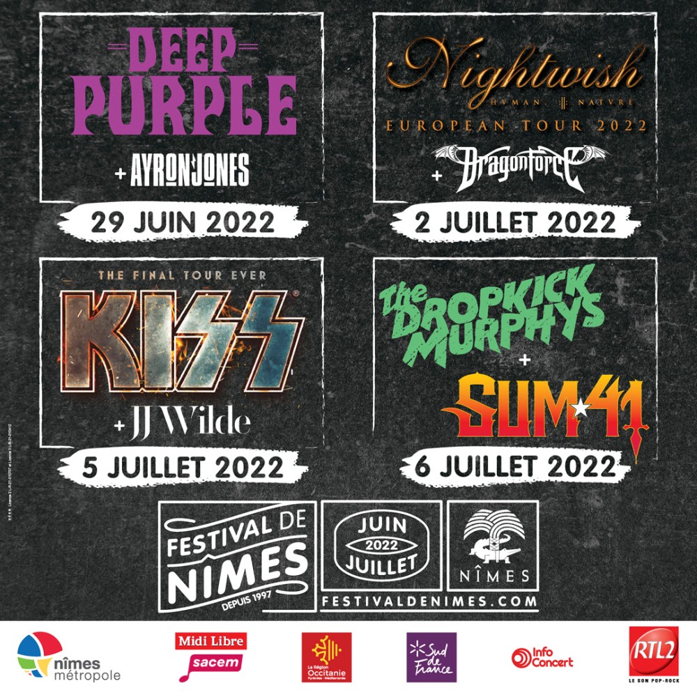 Festival de Nîmes avec Deep Purple, Ayron Jones, Nightwish, DragonForce, Kiss, JJ Wilde Dropkick Murphys et Sum 41 !