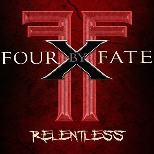 FOUR BY FATE, nouvel album.....RELENTLESS 