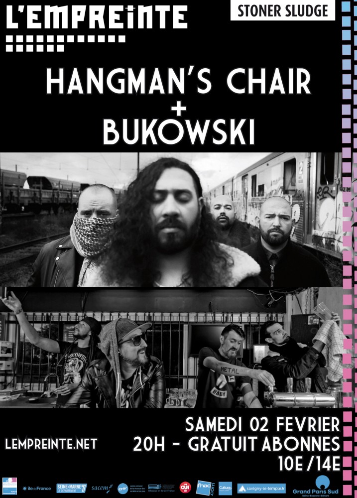 Hangman's Chair et Bukowski le 2 février à L'Empreinte de Savigny-Le-Temple! 