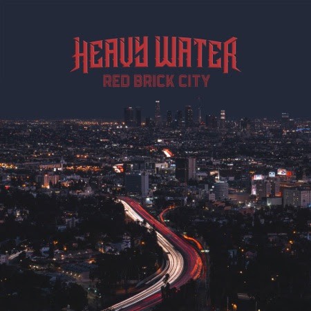 HEAVY WATER : L'album "Red Brick City" disponible 