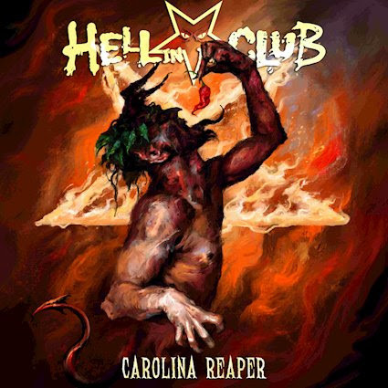 HELL IN THE CLUB : Nouveau single et vidéo "Carolina Reaper" 