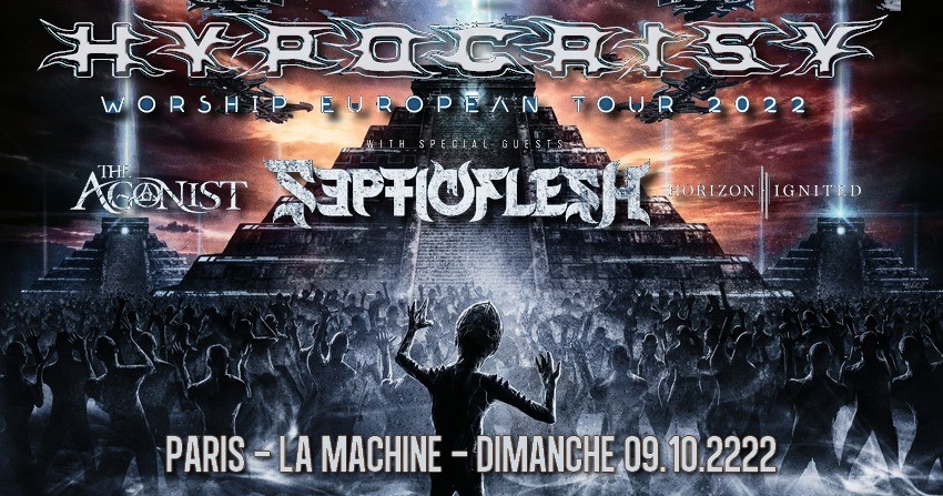 Hypocrisy, Septicflesh, The Agonist, Horizon Ignited à La Machine du Moulin Rouge le 09/10/2022 