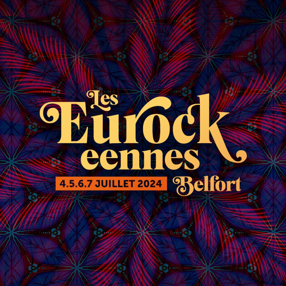 Les EUROCKEENNES 2024 - Découvrez la programmation complète ! 