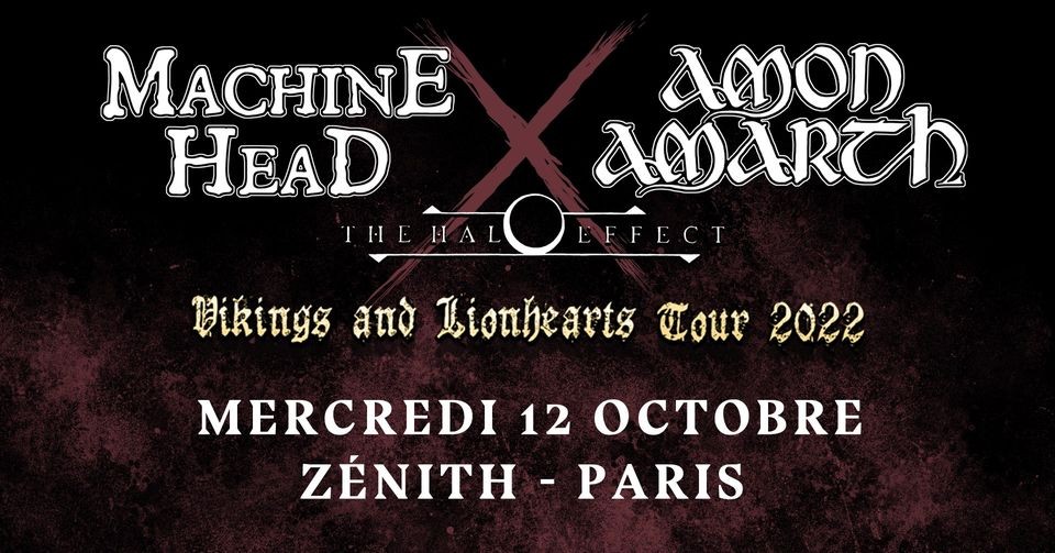 Machine Head & Amon Amarth au Zénith de Paris le 12/10/2022 