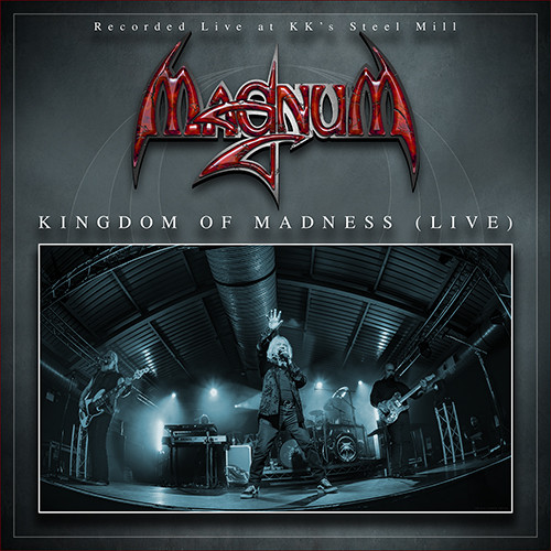 Magnum : dernier album live avec Tony Clarkin, "Live At KK's Steel Mill" 