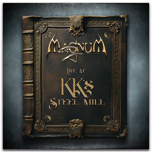 Magnum : sortie de l'album live "Live At KK's Steel Mill" 