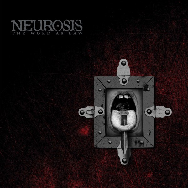 Neurosis : The Word As Law to the masses réédité 