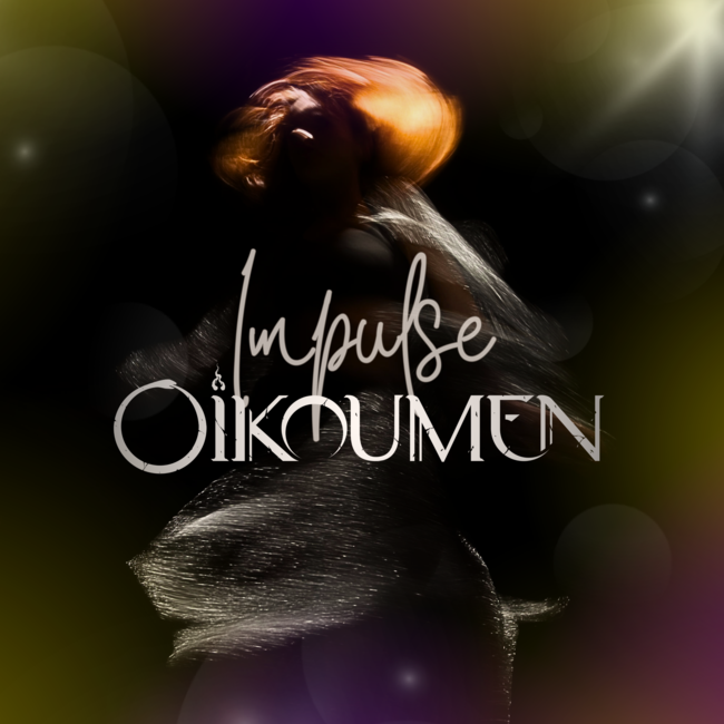 Oikoumen : Nouveau single et vidéo "Impulse" 