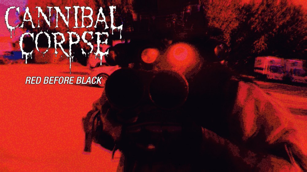  ''Red Before Black'' la nouvelle vidéo de Cannibal Corpse!