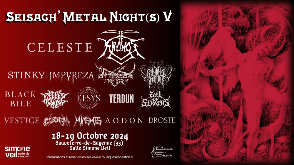 SEISACH' METAL NIGHT(S) V les 18 & 19 octobre prochain à Sauveterre de Guyenne (dept 33)/ Salle Simone Veil 