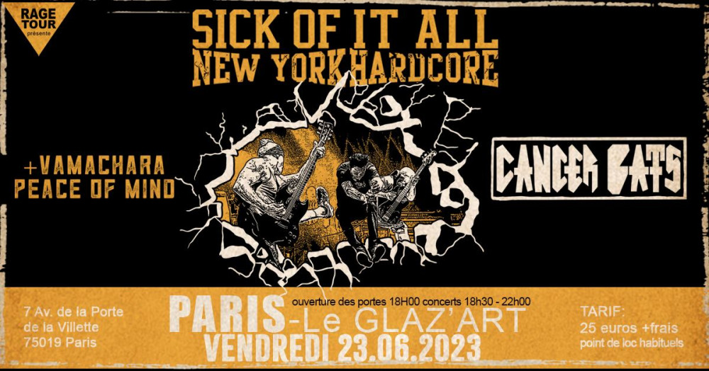Sick Of It All + Cancer Bats + Vamachara + Peace Of Mind - 23 Juin 2023 - Paris Le Glazart 