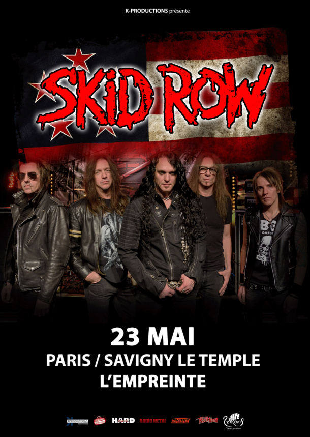 SKID ROW + Dirty Thrills, date Unique en France le 23 MAI @ SAVIGNY LE TEMPLE, L'EMPREINTE!