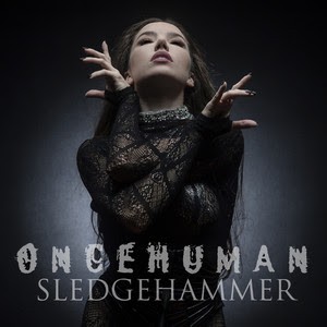 \'\'Sledgehammer\'\' le nouveau single de Once Human! 