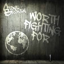 STONE BROKEN : Nouvelle vidéo\'\' Worth Fighting For\'\'! 