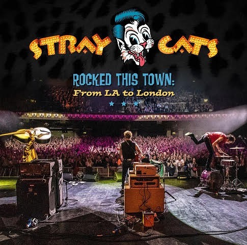 Stray Cats : "Rocked This Town: From LA To London", l'album live dispo le 11 septembre !  