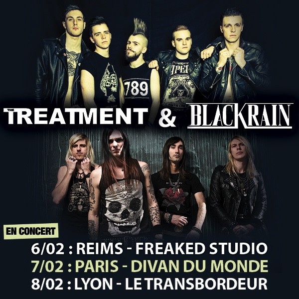 THE TREATMENT et Blackrain | En tournée | Du 6 au 8 février 2017 