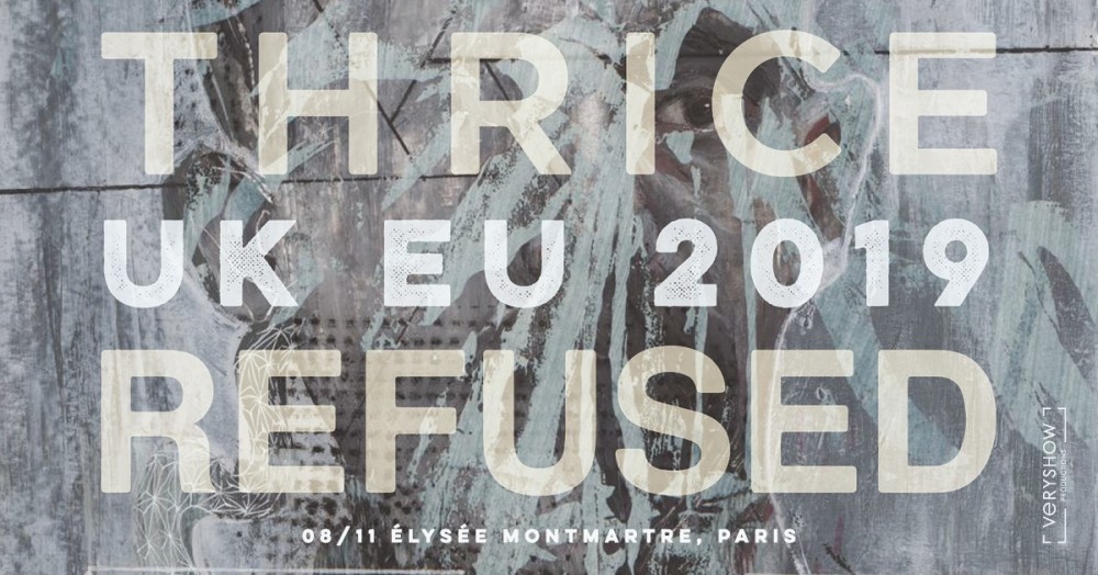 Thrice + Refused • Paris le 08/11/2019 