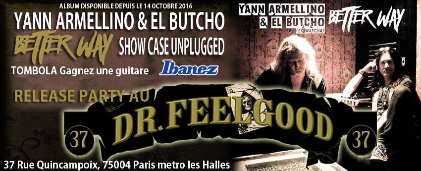 YANN ARMELLINO & EL BUTCHO News/ Soirée Release Party & show case acoustique le 24 novembre prochain/ Doctor Feelgood Les Halles 