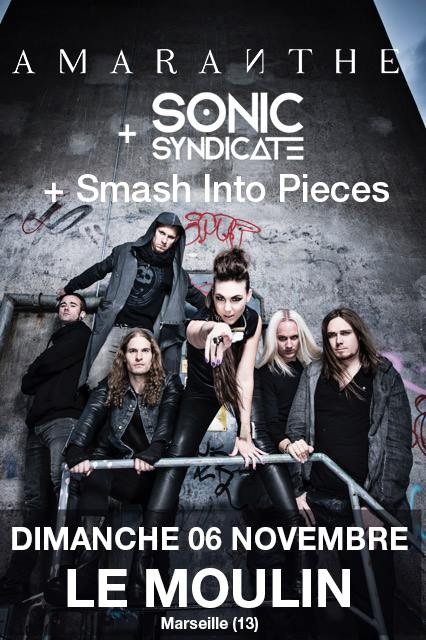 AMARANTHE ~ SONIC SYNDICATE ~ SMASH INTO PIECES Marseille, Le Moulin 