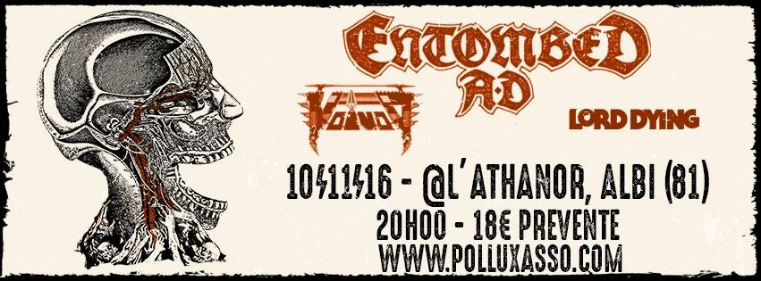 Entombed AD, Voivod, Lord Dying @Athanor, Albi