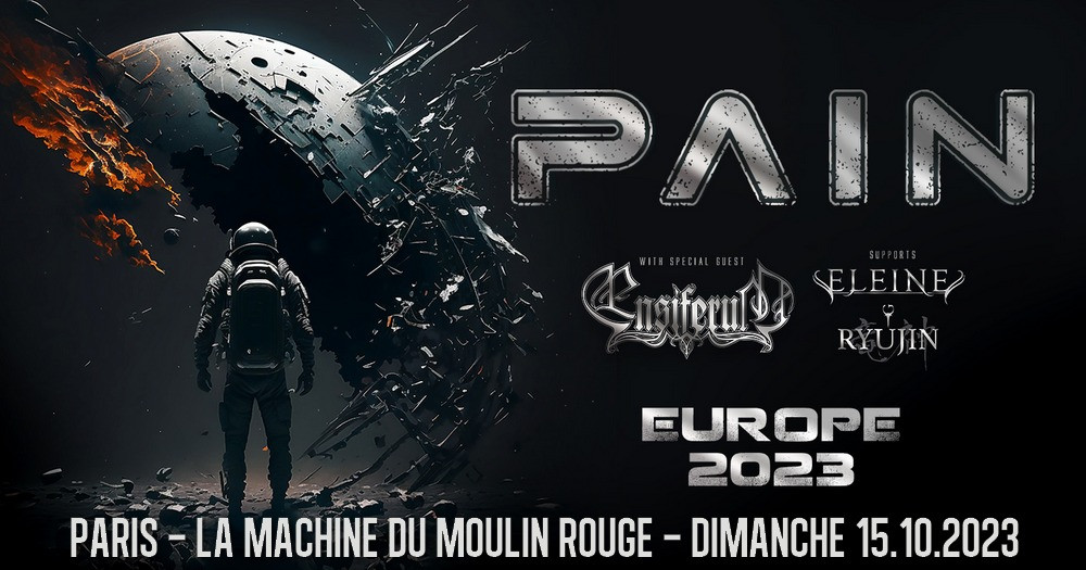 Live Report PAIN + ENSIFERUM + ELEINE + RYUJIN @ La Machine du Moulin Rouge le 15/10/2023