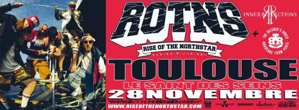 Rise Of The Northstar + Guest | Toulouse